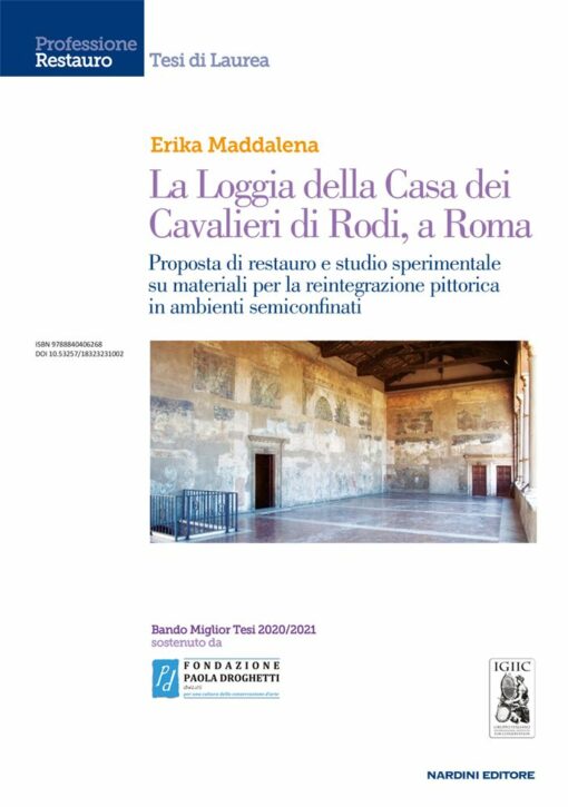 La Loggia Della Casa Dei Cavalieri Di Rodi A Roma Proposta Di Restauro